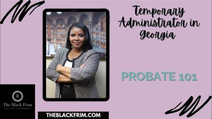 What can a temporary administrator do?
