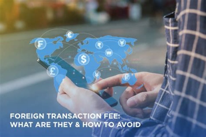 What is a foreign transaction fee?
